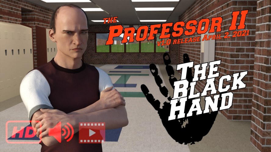 The Professor Chapter II – The Black Hand – Version 1.8